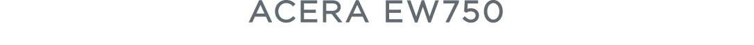 ACERA EW750
